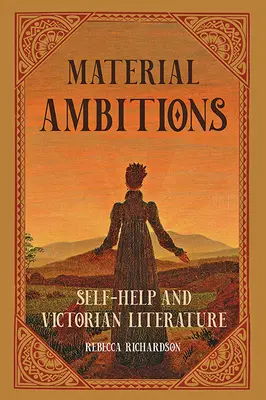 Materialne ambicje: Samopomoc i literatura wiktoriańska - Material Ambitions: Self-Help and Victorian Literature