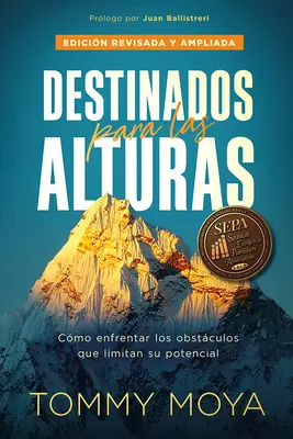 Destinados Para Las Alturas - REV / Destined for the Heights - REV: Cmo Vivir Conforme Al Diseo Original de Dios Para Tu Vida