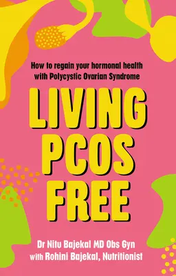 Living Pcos Free: Jak odzyskać zdrowie hormonalne z zespołem policystycznych jajników? - Living Pcos Free: How to Regain Your Hormonal Health with Polycystic Ovarian Syndrome