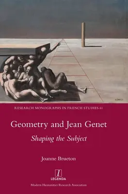 Geometria i Jean Genet: kształtowanie tematu - Geometry and Jean Genet: Shaping the Subject