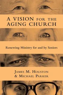 Wizja starzejącego się Kościoła: Odnowienie posługi dla i przez seniorów - A Vision for the Aging Church: Renewing Ministry for and by Seniors