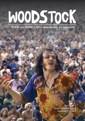 Woodstock Then and Now: A 50th Anniversary Celebration