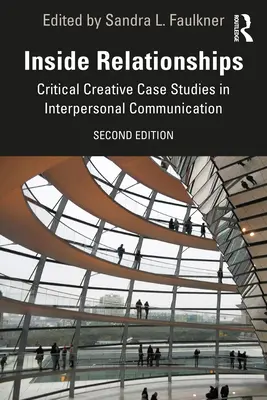 Inside Relationships: Krytyczne kreatywne studia przypadków w komunikacji interpersonalnej - Inside Relationships: Critical Creative Case Studies in Interpersonal Communication