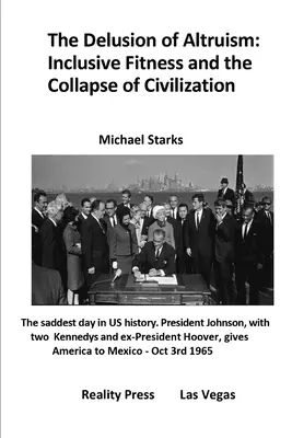 Złudzenie altruizmu: inkluzywna sprawność i upadek cywilizacji - The Delusion of Altruism: Inclusive Fitness and the Collapse of Civilization