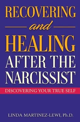 Odzyskiwanie i uzdrawianie po narcyzie - Recovering and Healing After the Narcissist