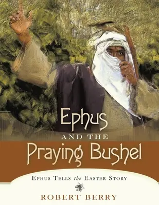 Efus i modlący się krzew - Ephus and the Praying Bushel