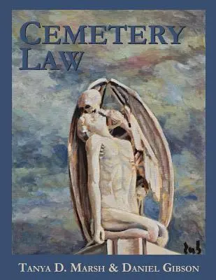 Prawo cmentarne: Prawo zwyczajowe dotyczące miejsc pochówku w Stanach Zjednoczonych - Cemetery Law: The Common Law of Burying Grounds in the United States