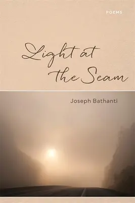 Light at the Seam: Wiersze - Light at the Seam: Poems