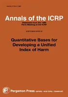 Publikacja ICRP 45 - Ilościowe podstawy opracowania ujednoliconego wskaźnika szkodliwości - ICRP Publication 45 - Quantitative Bases for Developing a Unified Index of Harm