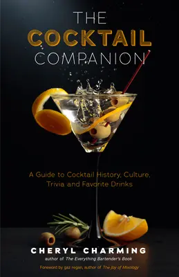 The Bartender's Ultimate Guide to Cocktails: Przewodnik po historii koktajli, kulturze, ciekawostkach i ulubionych drinkach (Bartending Book, Cocktails Gift, Cockta - The Bartender's Ultimate Guide to Cocktails: A Guide to Cocktail History, Culture, Trivia and Favorite Drinks (Bartending Book, Cocktails Gift, Cockta