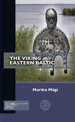 Wikingowie wschodniego Bałtyku - The Viking Eastern Baltic