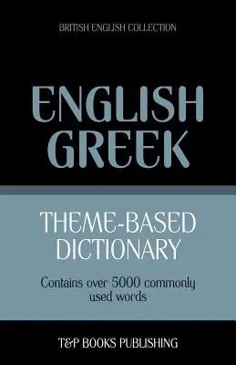 Słownik tematyczny angielsko-grecki - 5000 słów - Theme-based dictionary British English-Greek - 5000 words