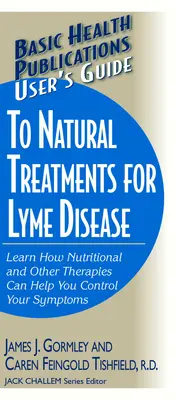 Przewodnik użytkownika po naturalnych metodach leczenia boreliozy - User's Guide to Natural Treatments for Lyme Disease