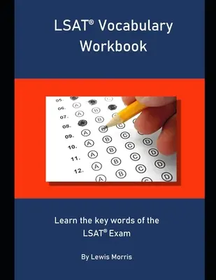 LSAT Vocabulary Workbook: Poznaj kluczowe słowa egzaminu LSAT - LSAT Vocabulary Workbook: Learn the key words of the LSAT Exam