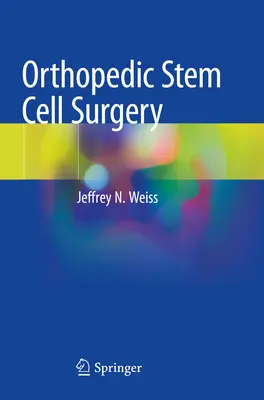 Chirurgia ortopedyczna z wykorzystaniem komórek macierzystych - Orthopedic Stem Cell Surgery