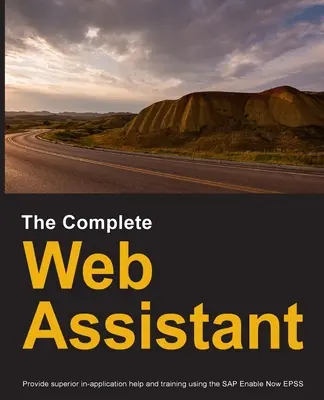 The Complete Web Assistant: Zapewnienie pomocy i szkoleń w aplikacji przy użyciu SAP Enable Now EPSS