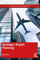 Strategiczne planowanie lotniska - Strategic Airport Planning