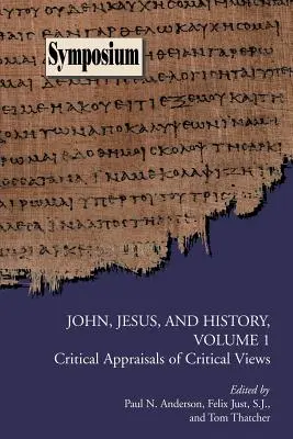 Jan, Jezus i historia, tom 1: Krytyczne oceny krytycznych poglądów - John, Jesus, and History, Volume 1: Critical Appraisals of Critical Views