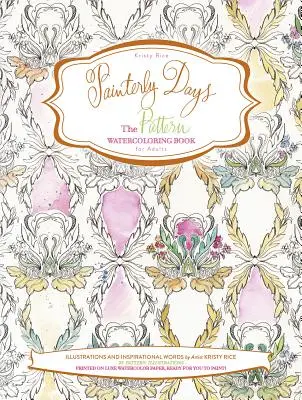 Painterly Days: Książka z wzorami do akwareli dla dorosłych - Painterly Days: The Pattern Watercoloring Book for Adults