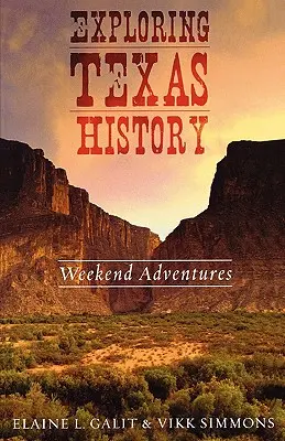 Odkrywanie historii Teksasu: Weekendowe przygody - Exploring Texas History: Weekend Adventures