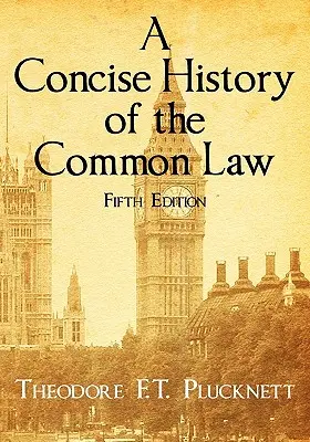 Zwięzła historia prawa zwyczajowego. Wydanie piąte. - A Concise History of the Common Law. Fifth Edition.