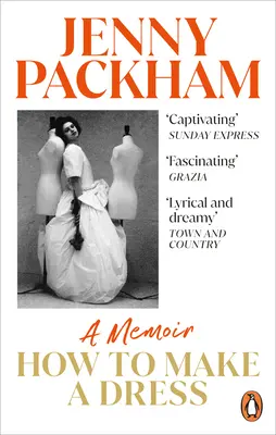 Jak uszyć sukienkę: Pamiętnik - How to Make a Dress: A Memoir