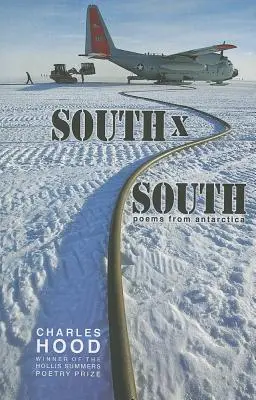 Południe Południa: Wiersze z Antarktydy - South  South: Poems from Antarctica