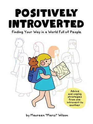 Pozytywnie introwertyczny: Jak odnaleźć się w świecie pełnym ludzi - Positively Introverted: Finding Your Way in a World Full of People