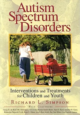 Zaburzenia ze spektrum autyzmu: Interwencje i terapie dla dzieci i młodzieży - Autism Spectrum Disorders: Interventions and Treatments for Children and Youth