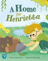 Bug Club Shared Reading: Dom dla Henrietty (Rok 1) - Bug Club Shared Reading: A Home for Henrietta (Year 1)