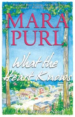 Co wie serce: powieść o Milford-Haven - What the Heart Knows: A Milford-Haven Novel