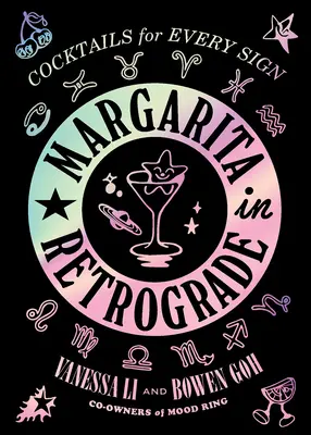 Margarita w retrogradacji: Koktajle dla każdego znaku - Margarita in Retrograde: Cocktails for Every Sign