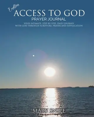 Niekończący się dostęp do Boga - dziennik modlitw - Endless Access To God - Prayer Journal