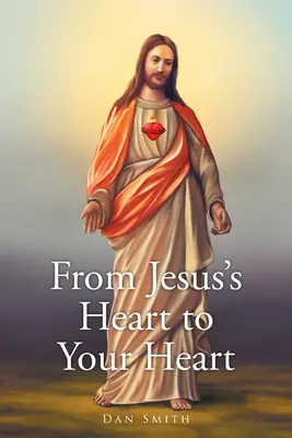 Od serca Jezusa do twojego serca - From Jesus's Heart to Your Heart