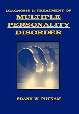 Diagnoza i leczenie wielorakich zaburzeń osobowości - Diagnosis and Treatment of Multiple Personality Disorder