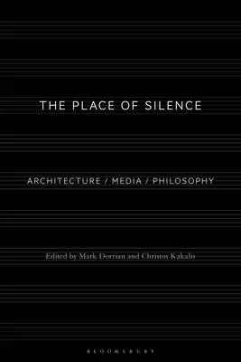 Miejsce ciszy: Architektura / Media / Filozofia - The Place of Silence: Architecture / Media / Philosophy