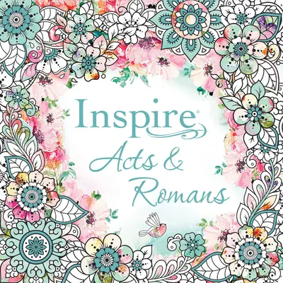Inspire: Dzieje Apostolskie i List do Rzymian (miękka okładka): Kolorowanie i kreatywne prowadzenie dziennika przez Dzieje Apostolskie i List do Rzymian - Inspire: Acts & Romans (Softcover): Coloring & Creative Journaling Through Acts & Romans