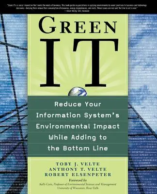 Green It: Zmniejszenie wpływu systemu informatycznego na środowisko przy jednoczesnym zwiększeniu zysków - Green It: Reduce Your Information System's Environmental Impact While Adding to the Bottom Line