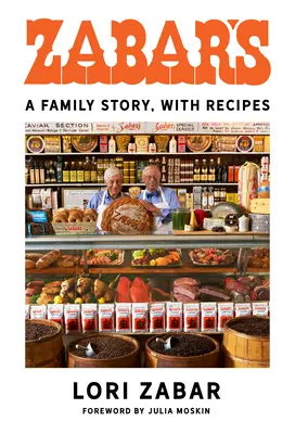 Zabar's: Rodzinna historia z przepisami - Zabar's: A Family Story, with Recipes
