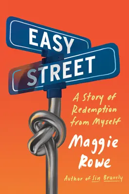 Easy Street: Historia odkupienia od samego siebie - Easy Street: A Story of Redemption from Myself