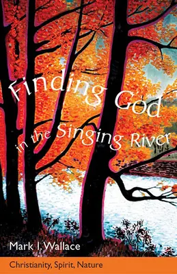 Odnaleźć Boga w śpiewającej rzece - Finding God in Singing River