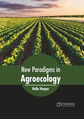 Nowe paradygmaty w agroekologii - New Paradigms in Agroecology