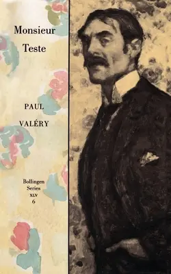 Dzieła zebrane Paula Valery'ego, tom 6: Monsieur Teste - Collected Works of Paul Valery, Volume 6: Monsieur Teste