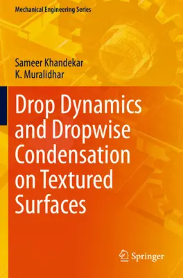 Dynamika kropli i kondensacja kropel na powierzchniach teksturowanych - Drop Dynamics and Dropwise Condensation on Textured Surfaces