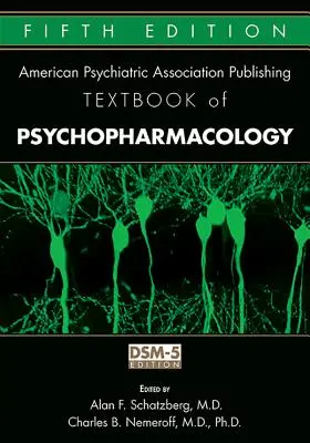 Podręcznik psychofarmakologii klinicznej wydany przez American Psychiatric Publishing - The American Psychiatric Publishing Textbook of Psychopharmacology