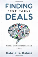 Znajdowanie opłacalnych transakcji: Przewodnik po sukcesie w inwestowaniu w nieruchomości - Finding Profitable Deals: The Guide to Real Estate Investing Success