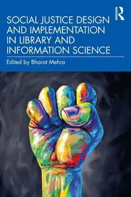 Projektowanie i wdrażanie sprawiedliwości społecznej w bibliotece i nauce o informacji - Social Justice Design and Implementation in Library and Information Science