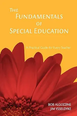 Podstawy edukacji specjalnej: Praktyczny przewodnik dla każdego nauczyciela - The Fundamentals of Special Education: A Practical Guide for Every Teacher