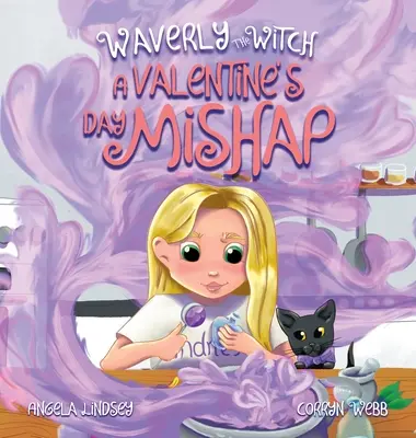 Czarownica Waverly: Walentynkowa wpadka: Walentynkowa wpadka - Waverly the Witch: A Valentine's Day Mishap: A Valentine Mishap