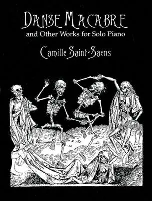 Danse Macabre i inne utwory na fortepian solo - Danse Macabre and Other Works for Solo Piano